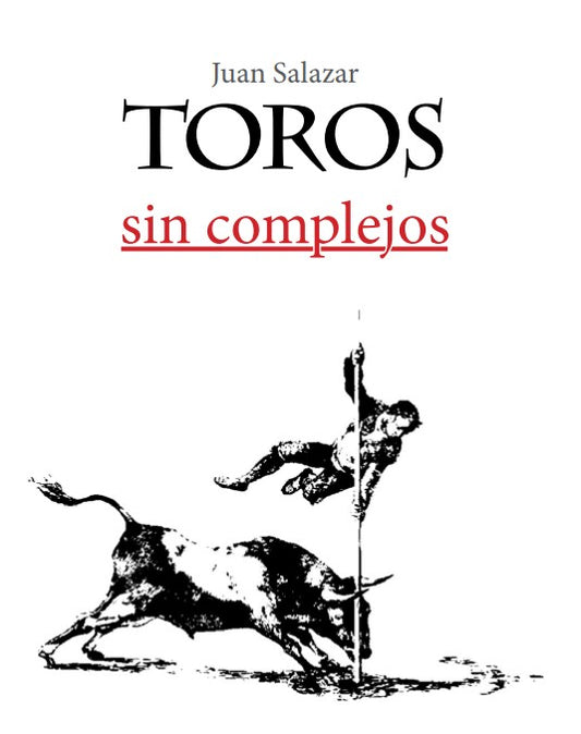 Toros sin Complejos, Juan Salazar
